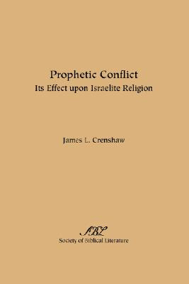 Libro Prophetic Conflict: Its Effect Upon Israelite Relig...