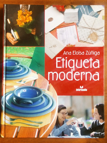 Etiqueta Moderna / Ana Eloísa Zúñiga / Intermedio