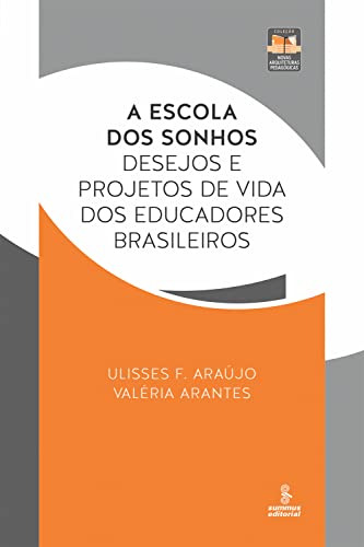 Libro A Escola Dos Sonhos Desejos E Projetos De Vida Dos Edu