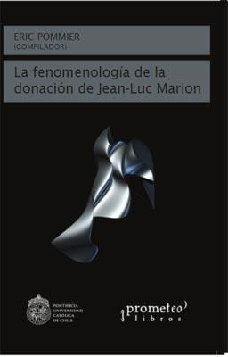 Fenomenologia De La Donacion De Jean-luc Marion, La - Pommie