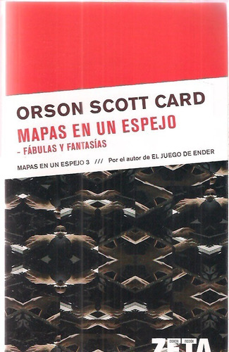 Mapas En Un Espejo 3 Fabulas Y Fantasias Orson Scott Card 