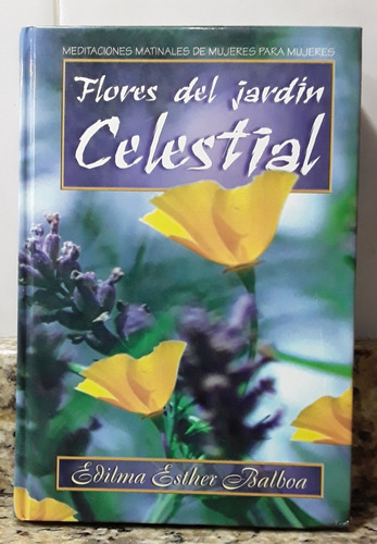  Libro Flores Del Jardin Celestial - Edilma Esther Balboa