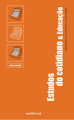 Estudos do cotidiano & Educação, de Oliveira, Inês Barbosa de. Autêntica Editora Ltda., capa mole em português, 2008