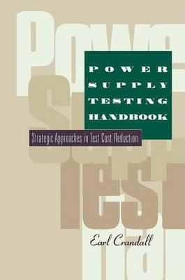 Libro Power Supply Testing Handbook - Earl Crandall