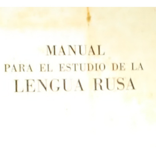 Manual Para El Estudio De La Lengua Rusa