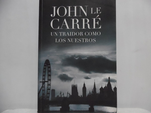 Un Traidor Como Los Nuestros / John Le Carré / Plaza Y Janes