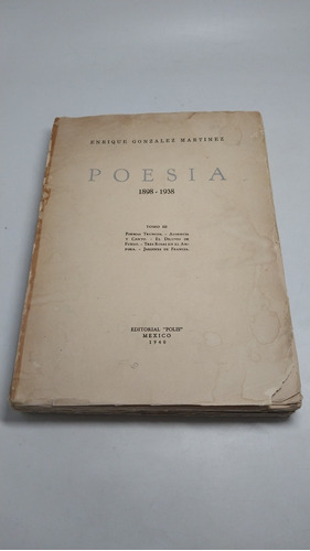 Poesía 1898-1938 Tomo Ill Enrique González 