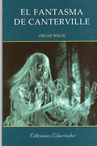 El Fantasma De Canterville - Oscar Wilde (ed. Libertador)