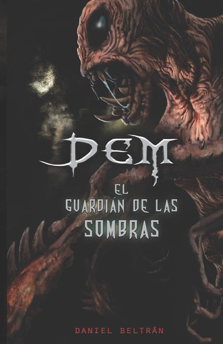 Libro: Dem: El Guardián De Las Sombras (spanish Edition)