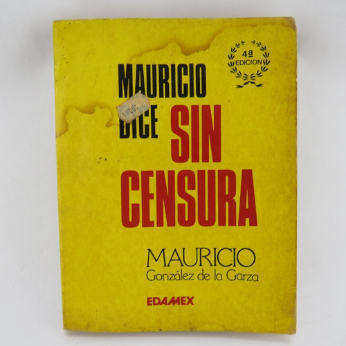 L5332 Mauricio Gonzalez De La G -- Mauricio Dice Sin Censura