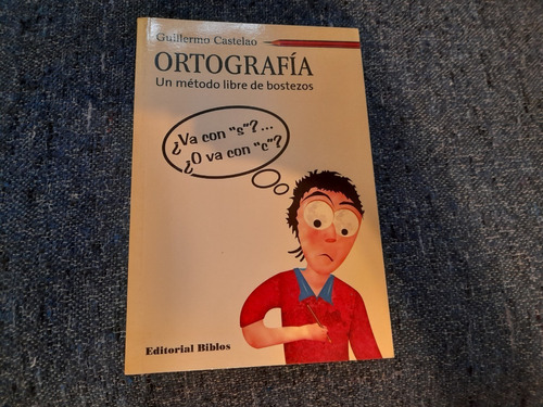 Ortografía   Un Método Libre De Bostezos   G. Castelao