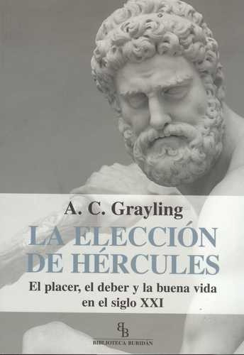 Libro Elección De Hércules. El Placer, El Deber Y La Buena