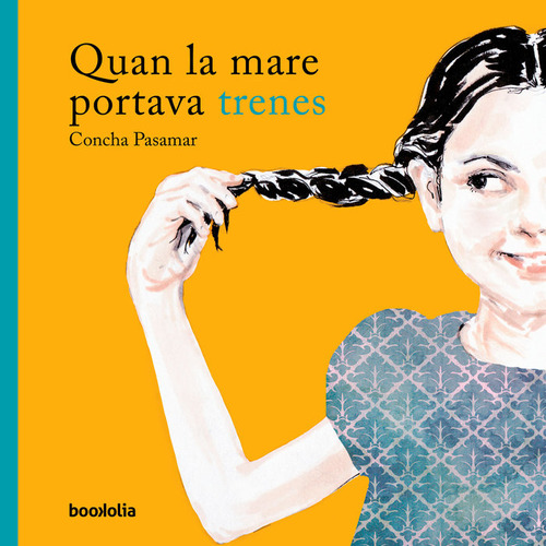 Quan La Mare Portava Trenes (libro Original)