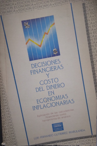 Decisiones Financieras Y Costo Del Dinero En Economías Infla