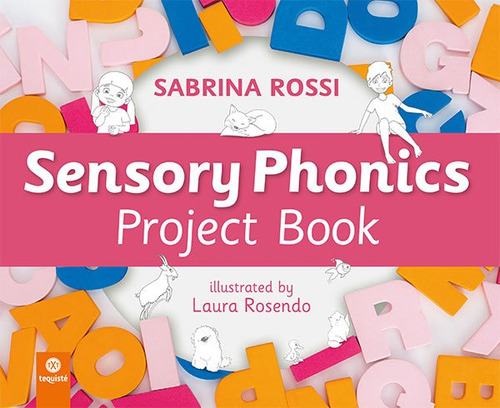 Imagen 1 de 1 de Sensory Phonics Proyect Book, de Sabrina Rossi. Editorial TEQUISTE, tapa blanda en inglés, 2021