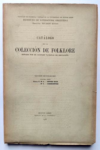 Catálogo De La Colección Folklore Entre Rios Corrientes 1938