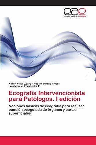 Ecografía Intervencionista Para Patólogos. I Edición: Nocion