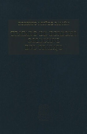 Libro Tratado De Derecho Colectivo Del Trabajo - 1. Original