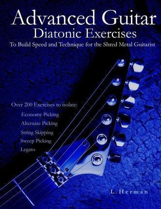 Advanced Guitar Diatonic Exercises To Build Speed And Tec...