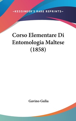 Libro Corso Elementare Di Entomologia Maltese (1858) - Gu...