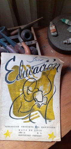 Revista Educación . Federación Uruguaya D Magisterio 1956