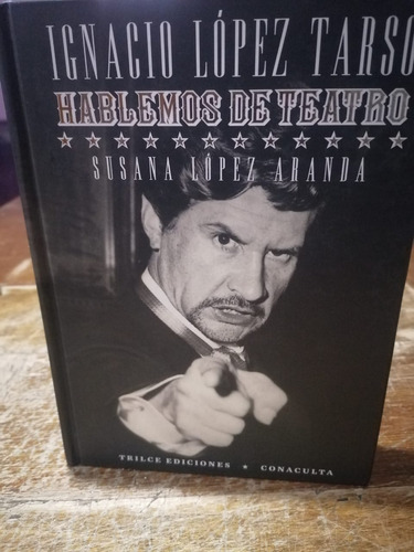 Libro Ignacio López Tarso Hablemos De Teatro (Usado)