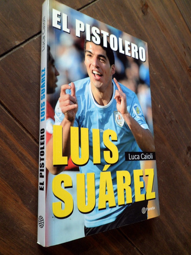  El Pistolero Luis Suarez Luca Caioli