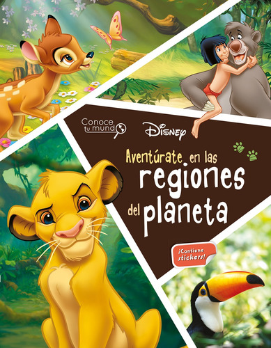 Aventúrate en las regiones del planeta. Conoce tu mundo. Disney, de Ediciones Larousse. Editorial Mega Ediciones, tapa blanda en español, 2016