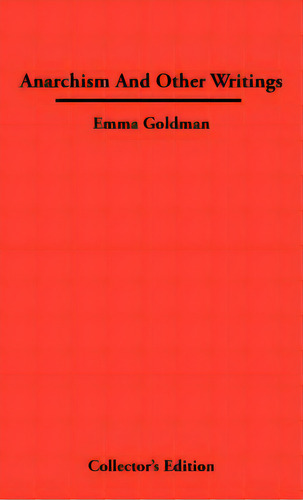 Anarchismn And Other Writings, De Goldman, Emma. Editorial Frederick Ellis, Tapa Dura En Inglés