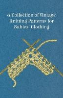 Libro A Collection Of Vintage Knitting Patterns For Babie...