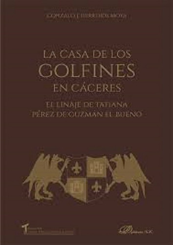 La Casa De Los Golfines Cáceres. Linaje Tatiana Pérez -  - *