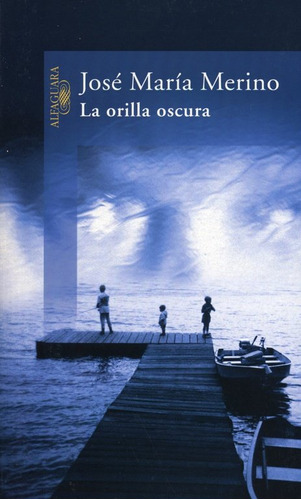 Orilla Oscura,la - Merino,jose Maria