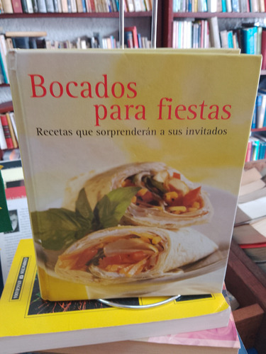 Cocina. Bocados Para Fiestas. Recetas Que Sorprenderán