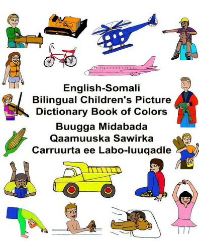 English-somali Bilingual Children's Picture Dictionary Book Of Colors, De Carlson, Kevin. Editorial Createspace, Tapa Blanda En Inglés