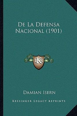 Libro De La Defensa Nacional (1901) - Damian Isern