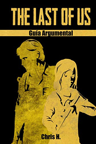 The Last Of Us - Guia Argumental