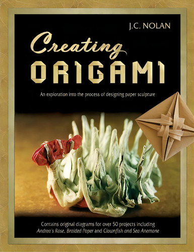 Creating Origami, De Jc Nolan. Editorial Createspace Independent Publishing Platform, Tapa Blanda En Inglés