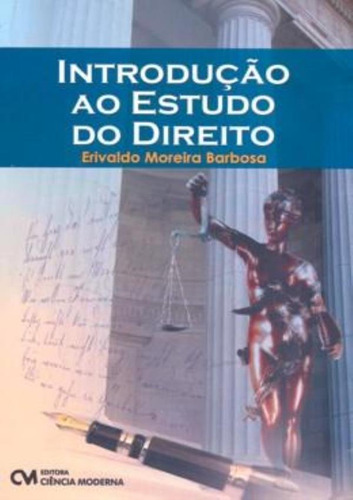 Introdução Ao Estudo Do Direito, De Barbosa, Erivaldo Moreira., Vol. 1. Editorial Ciencia Moderna, Capa Mole Em Português