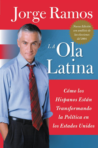 Libro: La Ola Latina: Como Los Hispanos Estan Transformando 