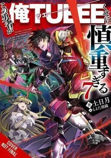 Libro The Hero Is Overpowered But Overly Cautious, Vol. 7...