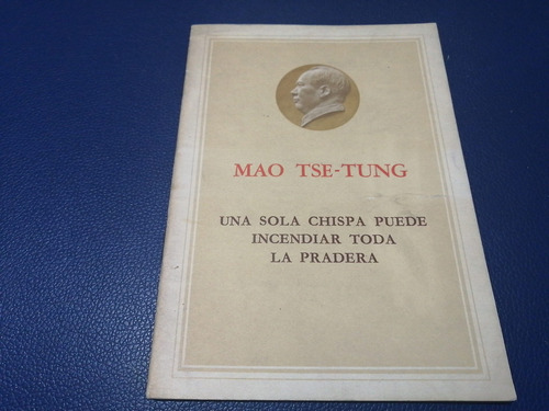 Mao Tse Tung Una Sola Chispa Puede Incendiar Toda La Padrera (Usado)