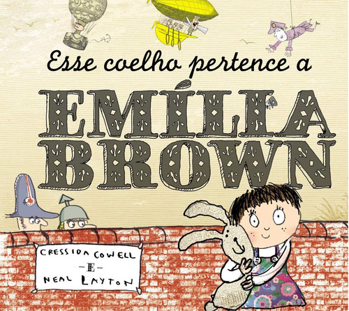 Esse coelho pertence a Emília Brown, de Cowell, Cressida. Série Coleção O contador de histórias Editora Wmf Martins Fontes Ltda, capa mole em português, 2007