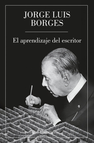 El Aprendizaje Del Escritor - Jorge Luis Borges