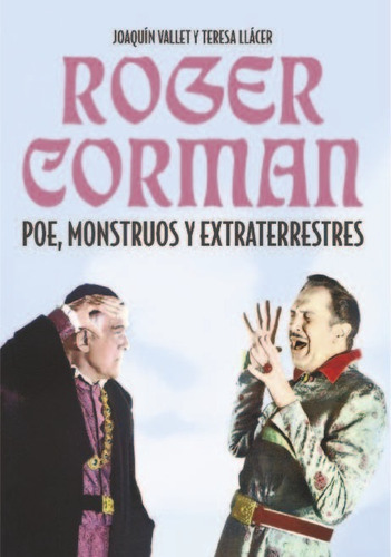 Roger Corman, Joaquín Vallet, T&b