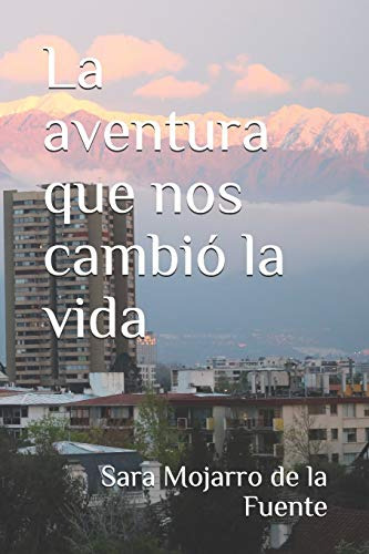 La Aventura Que Nos Cambio La Vida