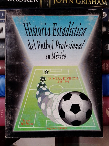 Historia Estadística Del Futbol Profesional En México  (Reacondicionado)