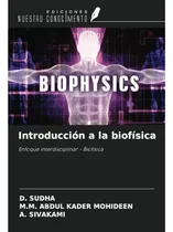 Comprar Introduccion A La Biofisica: Enfoque Interdisciplinar - Biof