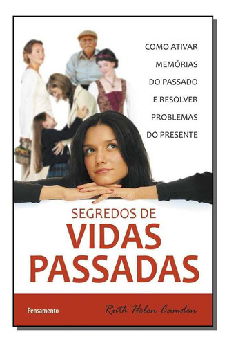 Segredos De Vidas Passadas, De Camden, Ruth Helen. Editora Pensamento Em Português