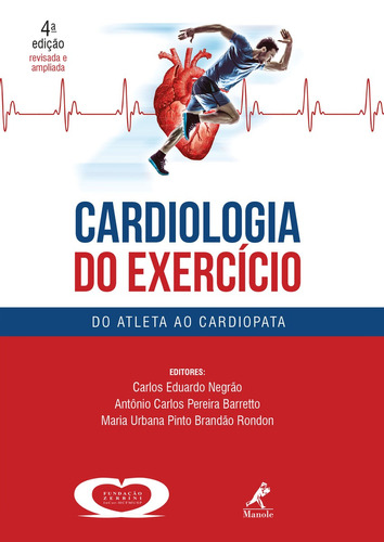 Cardiologia do Exercício: Do Atleta ao Cardiopata, de Eduardo Negrão, Carlos. Editora Manole LTDA, capa dura em português, 2019