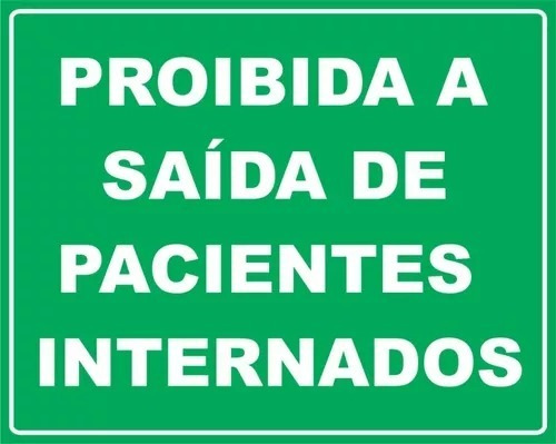 Placa Proibida A Saida De Pacientes Internados